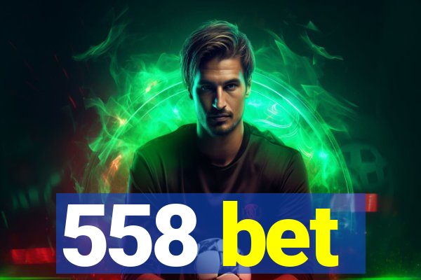 558 bet